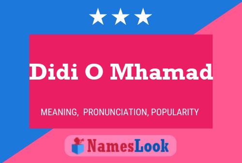 Didi O Mhamad Namensposter