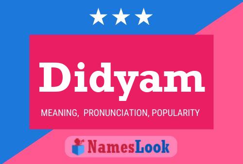 Didyam Namensposter