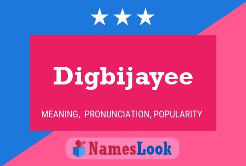 Digbijayee Namensposter