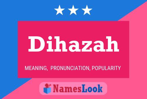 Dihazah Namensposter