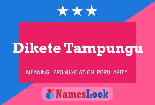 Dikete Tampungu Namensposter