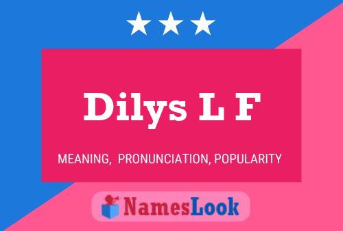 Dilys L F Namensposter