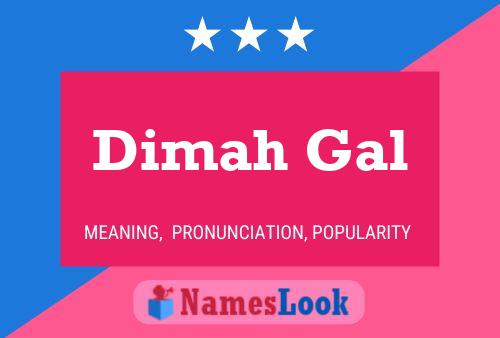 Dimah Gal Namensposter