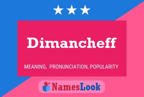 Dimancheff Namensposter