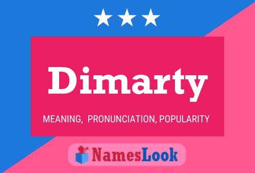 Dimarty Namensposter