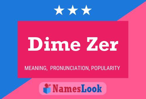 Dime Zer Namensposter