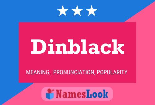 Dinblack Namensposter