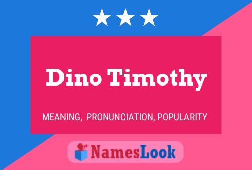 Dino Timothy Namensposter