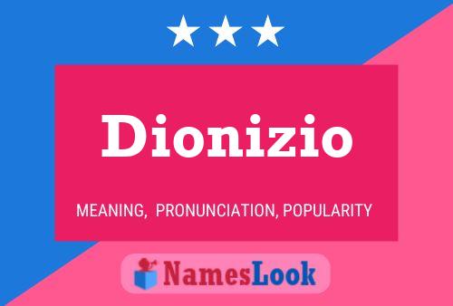 Dionizio Namensposter