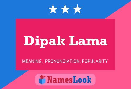 Dipak Lama Namensposter