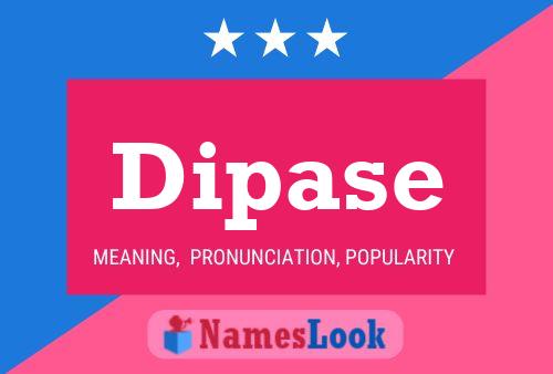 Dipase Namensposter