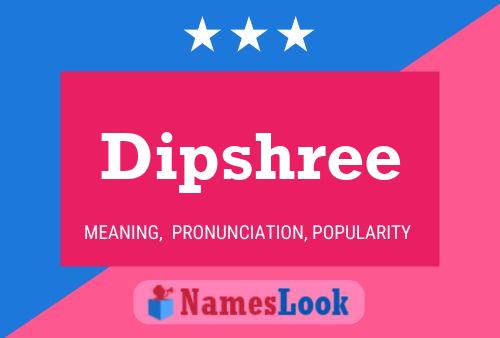 Dipshree Namensposter