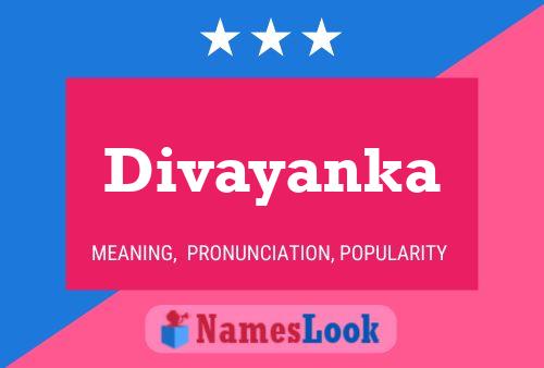 Divayanka Namensposter