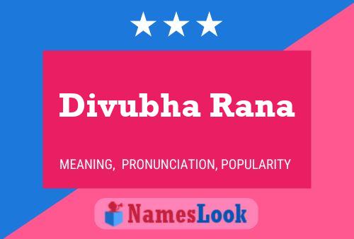 Divubha Rana Namensposter