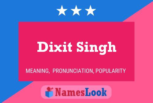 Dixit Singh Namensposter