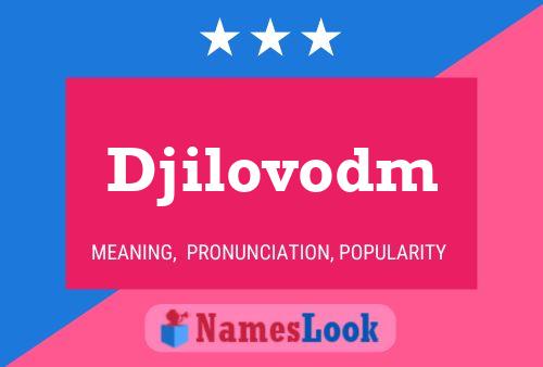 Djilovodm Namensposter