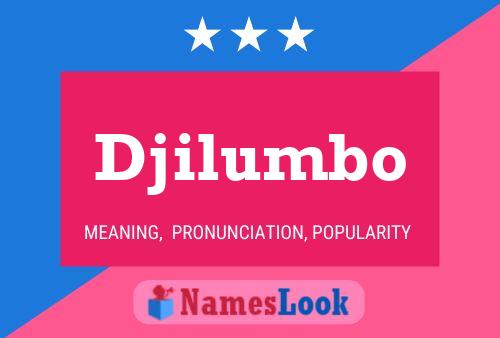 Djilumbo Namensposter