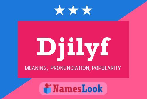 Djilyf Namensposter