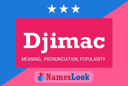 Djimac Namensposter