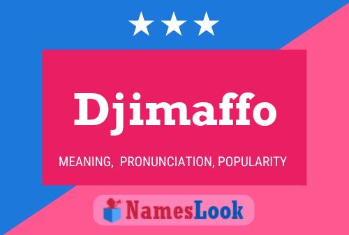 Djimaffo Namensposter