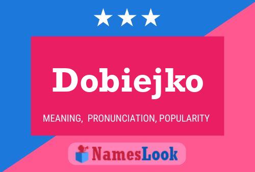 Dobiejko Namensposter