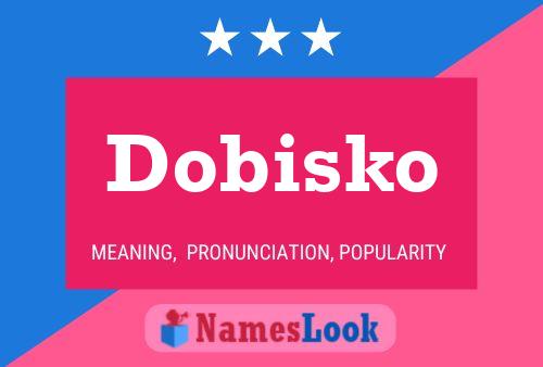 Dobisko Namensposter