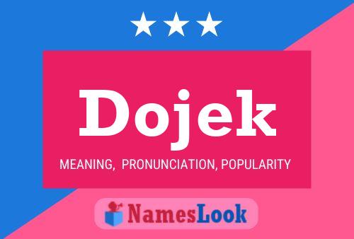 Dojek Namensposter