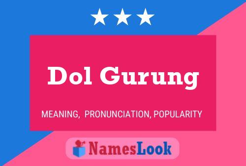 Dol Gurung Namensposter