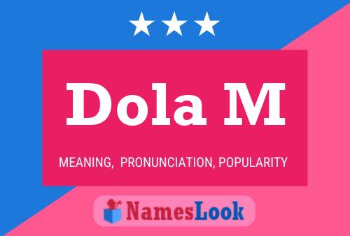 Dola M Namensposter