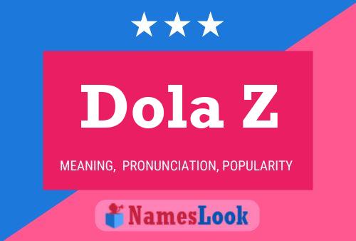 Dola Z Namensposter