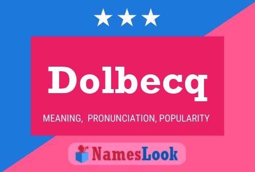 Dolbecq Namensposter