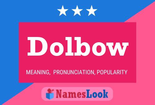 Dolbow Namensposter