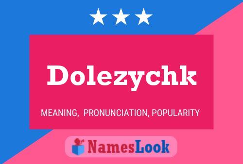 Dolezychk Namensposter