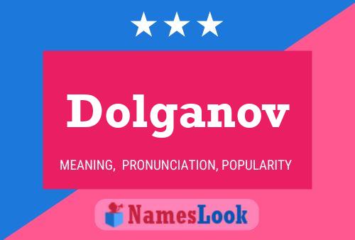 Dolganov Namensposter