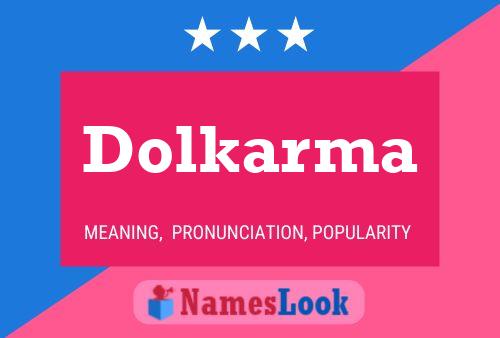 Dolkarma Namensposter