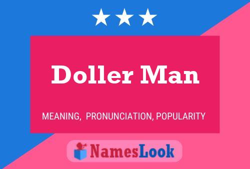 Doller Man Namensposter