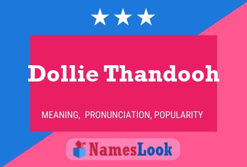 Dollie Thandooh Namensposter