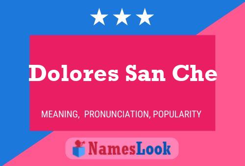 Dolores San Che Namensposter