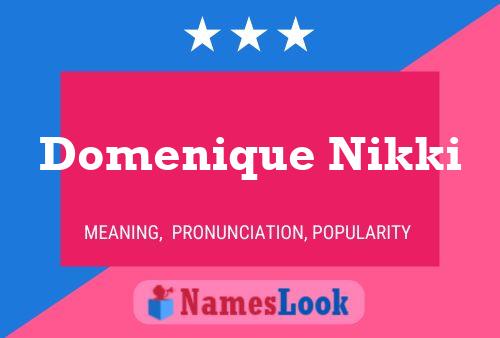 Domenique Nikki Namensposter