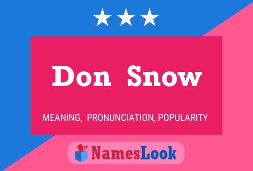 Don  Snow Namensposter