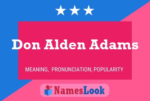 Don Alden Adams Namensposter