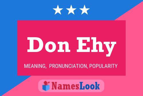 Don Ehy Namensposter