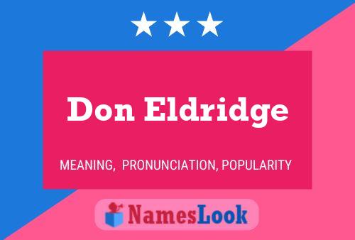 Don Eldridge Namensposter