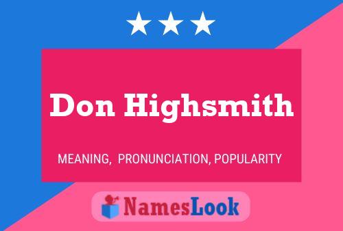 Don Highsmith Namensposter