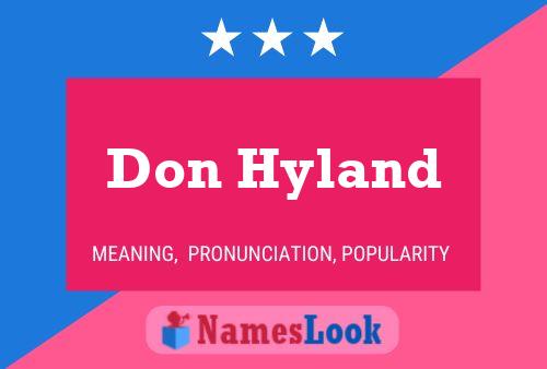 Don Hyland Namensposter