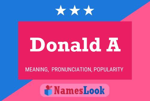 Donald A Namensposter