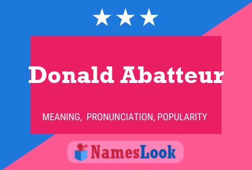 Donald Abatteur Namensposter