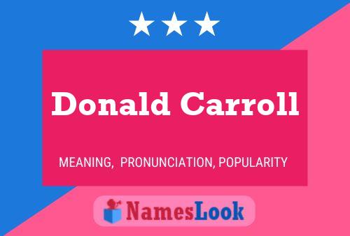 Donald Carroll Namensposter