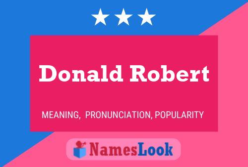 Donald Robert Namensposter