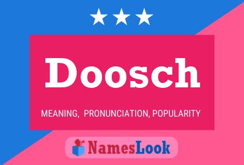 Doosch Namensposter